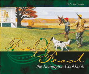 Field to Feast, the Remington Cookbook